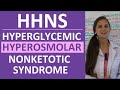 Hyperglycemic Hyperosmolar Nonketotic Syndrome HHS | HHNS Nursing & Pathophysiology