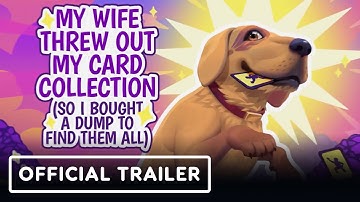 My Wife Threw Out My Card Collection (So I Bought a Dump to Find Them All) - Official Launch Trailer