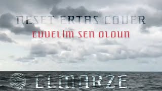 Elmarze - evvelim sen oldun ahirim sensin (Neşet Ertaş cover) Resimi