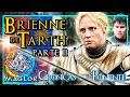 ⚔️ Historia de Brienne de Tarth ☀️ PARTE II🌙 | Crónicas de Poniente