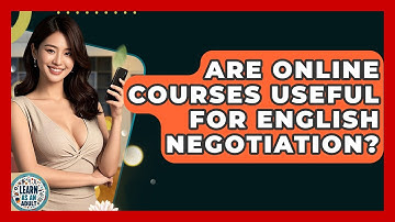Are Online Courses Useful For English Negotiation? - Learn As An Adult