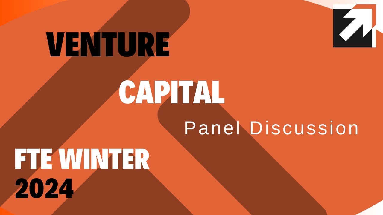 FTE® Winter 2024 Venture Capital Panel Discussion - YouTube