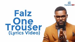 Falz - One Trouser (Lyrics Video)