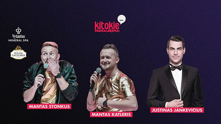 „Kitokie pasikalbėjimai“ su Mantu Katleriu & Mantu Stonkumi