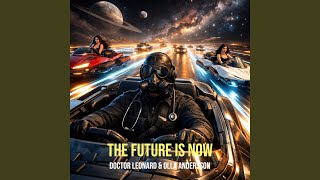 The Future Is Now