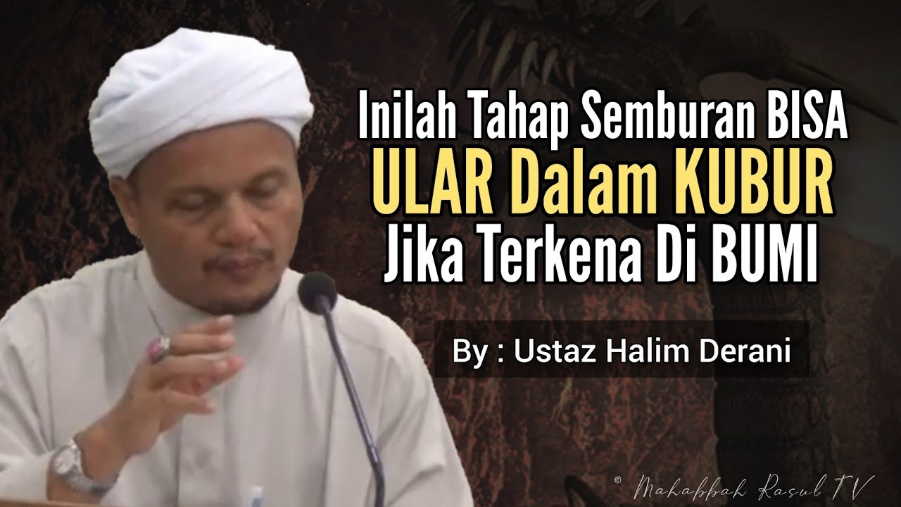 Dahsyatnya Seksaan KUBUR | Ustaz Halim Derani