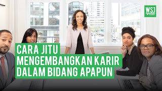 WSJ VOL 11 | Tips Sukses Mengembangkan Karir