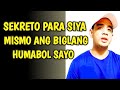 Sekreto para biglang humabol habol siya sayo