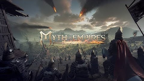 Myth of Empires - Official V1.0 Launch Trailer