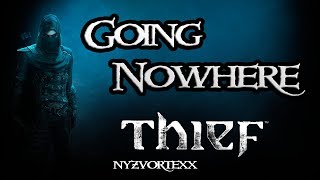 Thief - Going Nowhere [GMV]