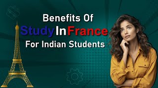 Benefits of Studying in France with Scholarship and without IELTS