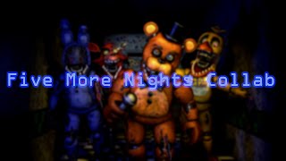 (C4D/SFM/Blender/DC2/Prisma3D/FNAF) Five More Nights Collab