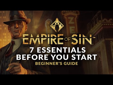 EMPIRE OF SIN | Beginner&rsquo;s Guide - 7 Essentials Before you Start