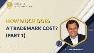 How Much Does a Trademark Cost? (Part 1) by Trademarks & Patents by ThrashLaw 95 views 5 years ago 6 minutes, 3 seconds