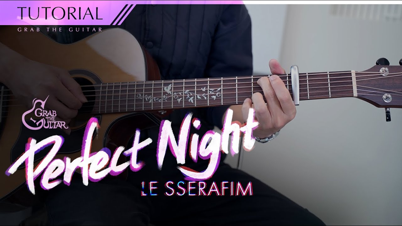 Perfect Night 🌃 르세라핌 (LE SSERAFIM) [강좌 l Guitar Lesson l Tutorial l 통기타]