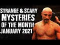 Strange & Scary Mysteries Of The Month - JANUARY 2021