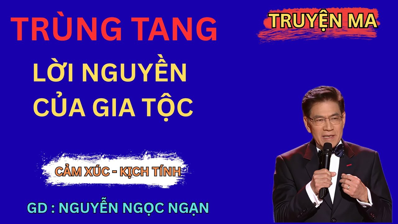 Trùng Tang: Lời Nguyền Của Gia Tộc | NGUYỄN NGỌC NGẠN