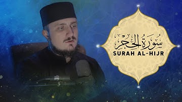 Surah Al-Hijr (2023) -قراءة سورة الحجر - Fatih Seferagic (فاتح سفراجك)