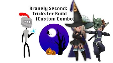 Bravely Second: Trickster Build (Custom Combo) - Halloween Special