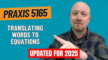 Practice Problems for Translating Words to Equations | Praxis Mathematics (5165)