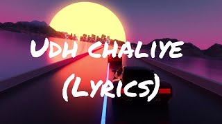 Vignette de la vidéo "Udh Chaliye lyrics full song | Singer: danyal zafar"