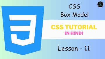 CSS Tutorial In Hindi  L-11 | What is CSS Box Model  | Satya Gyan A4