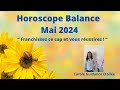 Horoscope Balance ♎️ Mai 2024🔮💫 "Franchissez ce cap et vous réussirez !"⭐️