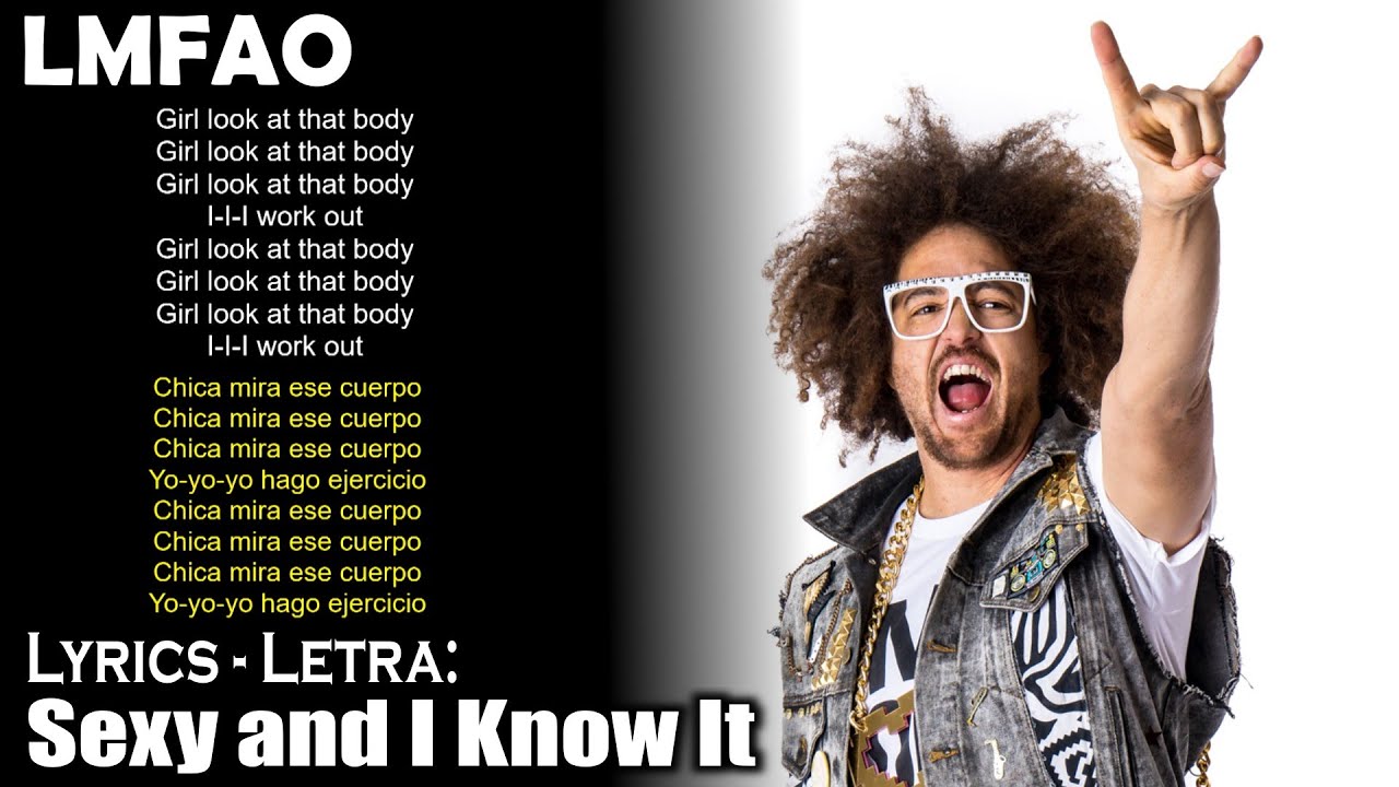 LMFAO Sexy and I Know It (Lyrics SpanishEnglish) (EspañolInglés) YouTube LMFAO Sexy and I Know It (Lyrics SpanishEnglish) (EspañolInglés) YouTube