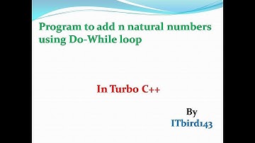 Turbo C++ - Program to add n natural numbers using do while loop