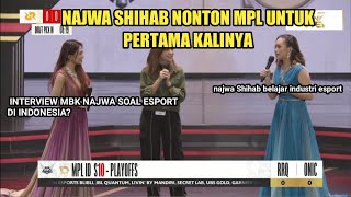 NAJWA SHIHAB NONTON DI MPL ARENA DAN INTERVIEW SOAL PERKEMBANGAN ESPORT DI INDONESIA