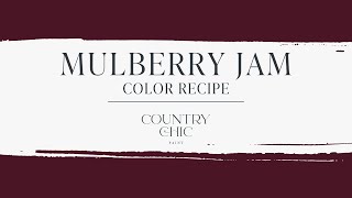 Mix It Up! Paint Color Mixing Recipes by Country Chic Paint | Mulberry Jam - Wine Purple