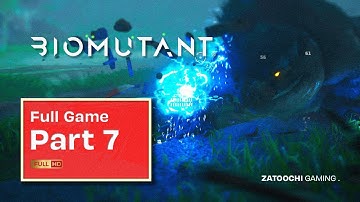 BIOMUTANT Full Game Walkthrough Part 7 [ Action RPG PC Game Steam Version FULL HD ]