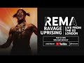 Ravage Uprising: Rema Live from The O2, London (Trailer)