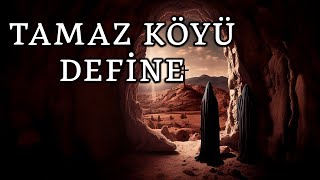 Tamaz Köyünde Define Bulan Gençlerin Yaşadığı Korkunç Olaylar Korku Hikayeleri Define Cinli Köy