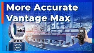 The New Vantage Max Laser Tracker