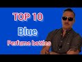 Top 10 Blue Perfume Bottles. Quick Fragrance run through