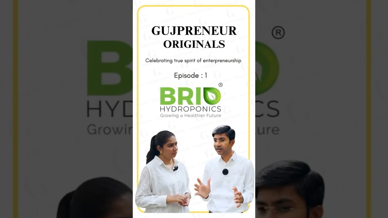 How Pravin Patel Built Brio Hydroponics: Growing Without Soil | Gujpreneur Originals Ep. 1