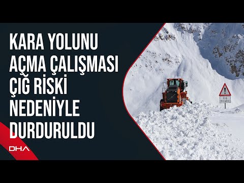 Bahçesaray kara yolunu açma çalışması çığ riski nedeniyle durduruldu