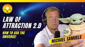 Law of Attraction 2.0! How to Ask the Universe for Anything You Want - and Get It! Michael Samuels