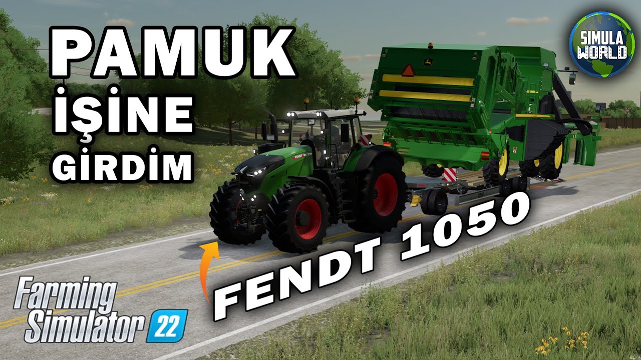 FARMING SIMULATOR 22 PAMUK İŞİNE GİRDİM | FENDT 1050 VARIO | FS22 11