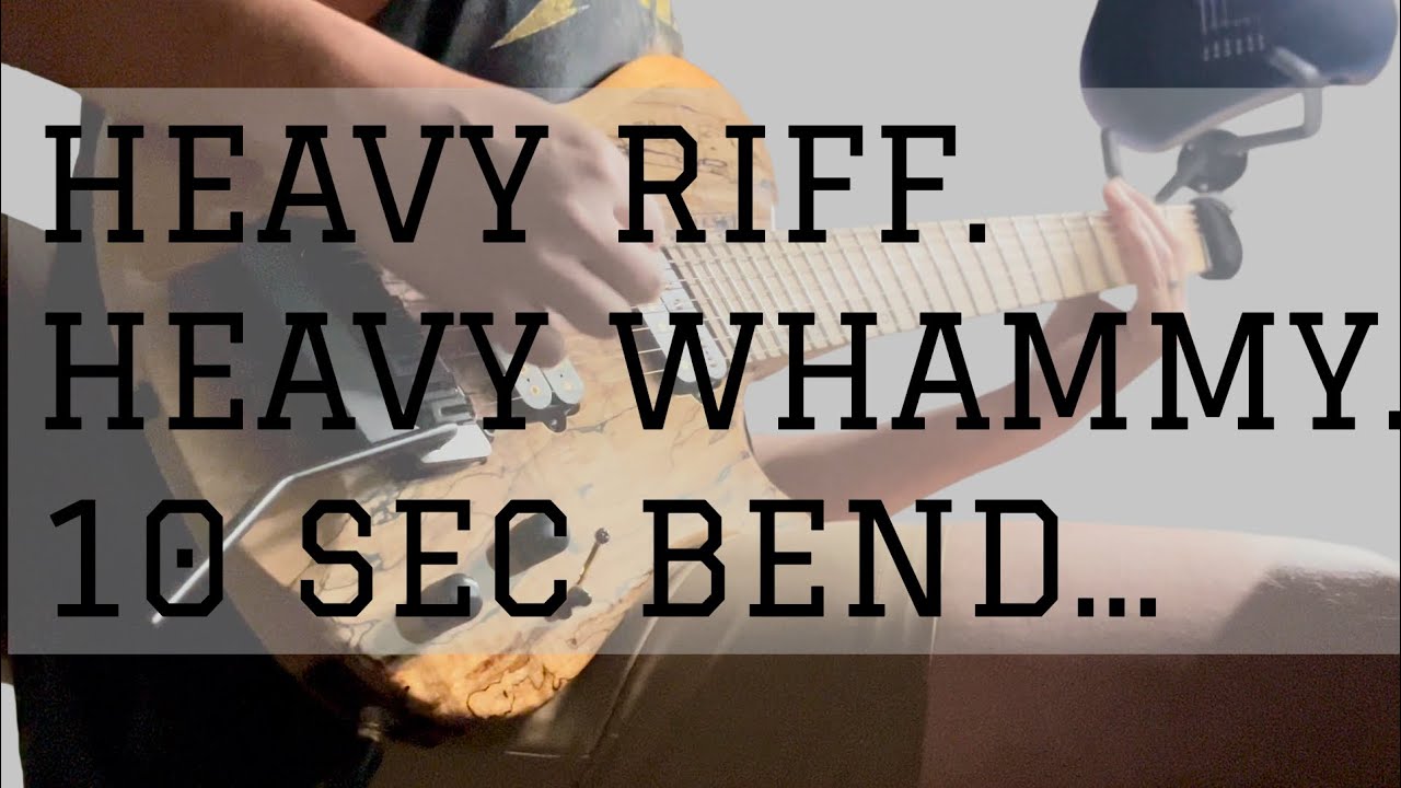 Heavy Riffs HEAVY RIFF. HEAVY WHAMMY. HEAVY DRUMS. 10 SEC BEND. - YouTube