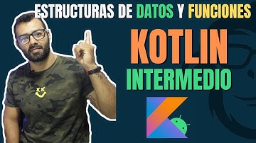 🚀Estructuras de Datos y Funciones en KOTLIN 👉 INTERMEDIO👈 📱