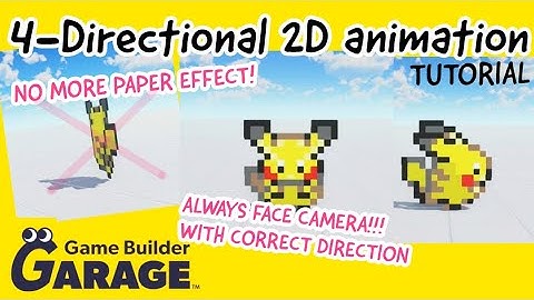 4-Directional 2D Walking Animation: Facing Camera, no Paper (+code) | Game Builder Garage Tutorial