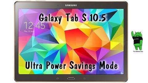 Galaxy Tab S 10.5 Ultra Power Savings Mode