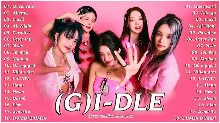 [𝑷𝒍𝒂𝒚𝒍𝒊𝒔𝒕] (G)I-DLE FULL ALBUM 2023 UPDATE SONG~ - 天天要聞