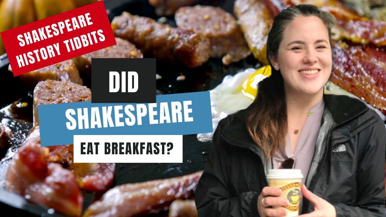 did-shakespeare-eat-breakfast-youtube