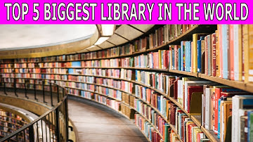 top 5 largest library in the world | largest library | amazing things