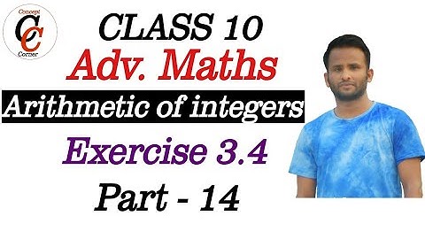 Class 10| Adv. Maths| Chapter 3|Arithmetic of integers