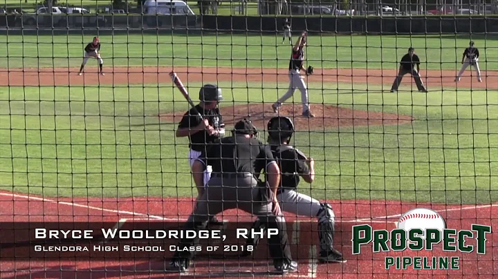 Bryce Wooldridge Prospect Video, RHP, Glendora Hig...