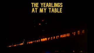 The Yearlings At My Table